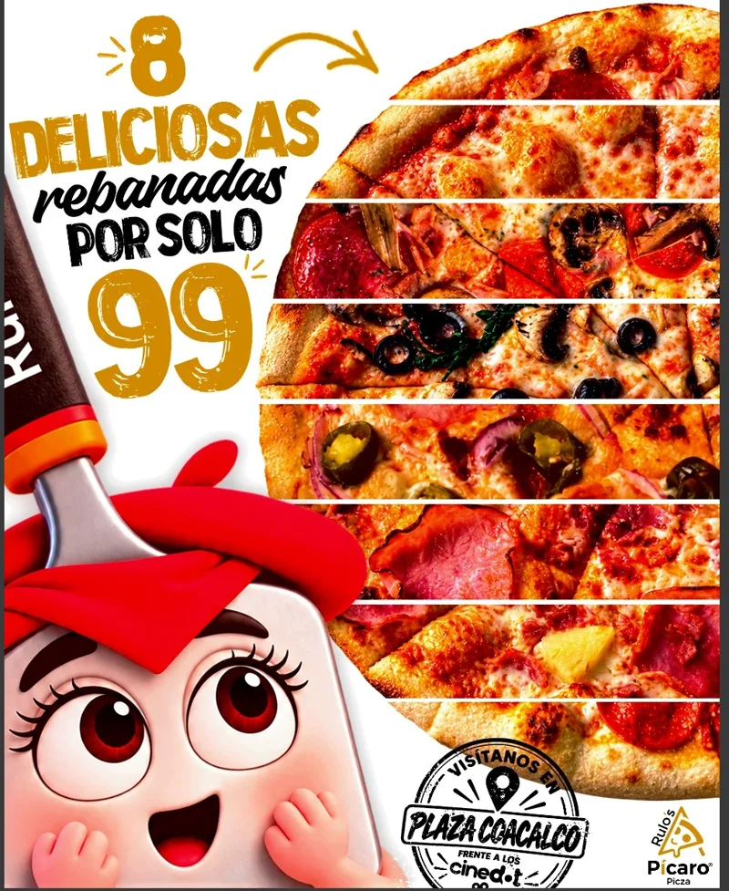 Póster: 8 deliciosas rebanadas por solo $99, visítanos en Plaza Coacalco